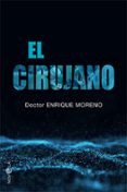 EL CIRUJANO de MORENO GONZALEZ, ENRIQUE 