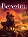 BEREZINA INTEGRAL di GIL, IVAN  RICHAUD, FREDERIC 
