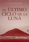 EL ULTIMO CICLO DE LA LUNA di GONZALEZ GARRIDO, GUSTAVO 
