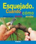 ESQUEJADO: CUANDO Y COMO ESQUEJAR, DIVIDIR Y ACODAR di VV.AA. 