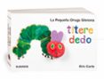 LA PEQUEA ORUGA GLOTONA (TITERE DEDO) de CARLE, E. 