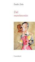 DEL MATRIMONIO di ZOLA, EMILE 