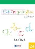 ORTOGRAFIA - CUADERNO 24 di VV.AA