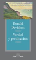 VERDAD Y PREDICACIN de DAVIDSON, DONALD 