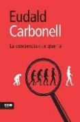 LA CONCIENCIA QUE QUEMA de CARBONELL, E. 