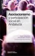 ASOCIANISMO Y PARTICIPACION SOCIAL EN ANDALUCIA di FERNANDEZ PRADOS, JUAN SEBASTIAN 