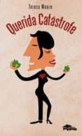 QUERIDA CATASTROFE di MOURE, TERESA 