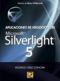 APLICACIONES DE NEGOCIO CON MICROSOFT SILVERLIGHT 5 di DIAZ CONCHA, RODRIGO 