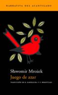 JUEGO DE AZAR de MROZEK, SLAWOMIR 