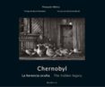 CHERNOBYL: HERENCIA OCULTA di MITTICA, PIER PAOLO 