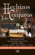 Hechizos Y Conjuros: Recetas Para El Amor La Prosperidad Y La Pr Otecc - Arkano Books