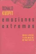 EMOCIONES EXTREMAS de KUSPIT, DONALD 