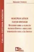 MUNICIPIUM LATINUM FLAVIUM IRNITANUM: REFLEXIONES SOBRE LA OCUPAC ION MILITAR DE HISPANIA Y SUBSIGUIENTE ROMANIZACION HASTA LA LEX IRNITANA di VV.AA