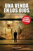 UNA VENDA EN LOS OJOS de VON DITFURTH, CHRISTIAN 
