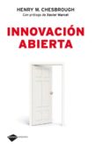 INNOVACION ABIERTA di CHESBROUGH, HENRY WILLIAM 