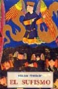 EL SUFISMO: DOCTRINAS Y METODOS DE LA MISTICA DEL ISLAM di STODDART, WILLIAM 