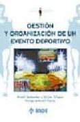 GESTION Y ORGANIZACION DE UN EVENTO DEPORTIVO di DESBORDES, MICHEL  FALGOUX, JULIEN 