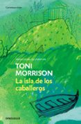 LA ISLA DE LOS CABALLEROS di MORRISON, TONI 