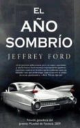 EL AO SOMBRIO de FORD, JEFFREY 
