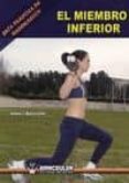 EL MIEMBRO INFERIOR: GUIA PRACTICA DE MUSCULACION di MONROY ANTON, ANTONIO J. 