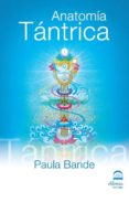 ANATOMIA TANTRICA de BANDE, PAULA 