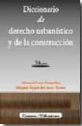 DICCIONARIO DE DERECHO URBANISTICO Y DE LA CONSTRUCCION (5 ED.) de PONS GONZALEZ, MANUEL 