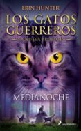 GATOS GUERREROS LA NUEVA PROFECIA I :MEDIANOCHE de HUNTER, ERIN 