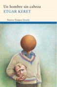 UN HOMBRE SIN CABEZA Y OTROS RELATOS de KERET, ETGAR 