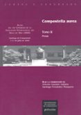 COMPOSTELLA AUREA (TOMO II): PROSA (ED. BILINGE CASTELLANO-GALLE GO) di AZAUSTRE GALIANA, ANTONIO 