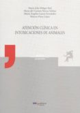 ATENCION CLINICA EN INTOXICACIONES DE ANIMALES de VV.AA
