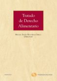 TRATADO DE DERECHO ALIMENTARIO de RECUERDA GIRELA, MIGUEL ANGEL 