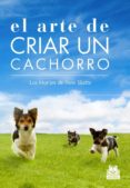 EL ARTE DE CRIAR UN CACHORRO di VV.AA