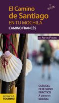 EL CAMINO DE SANTIAGO EN TU MOCHILA. CAMINO FRANCES 2015 (7 ED.) de POMBO RODRIGUEZ, ANTON 