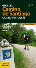 GUIA DEL CAMINO DE SANTIAGO. CAMINO PORTUGUES 2017 (2 ED.) de POMBO RODRIGUEZ, ANTON 
