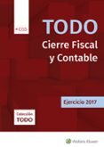 TODO CIERRE FISCAL Y CONTABLE EJERCICIO 2017 di ARGENTE ALVAREZ, JAVIER 