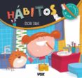 LOS PORQUES DE NOA: HABITOS de JULVE GIL, OSCAR 