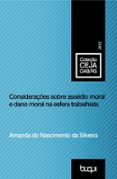 Considerações Sobre Assédio Moral E Dano Moral (ebook)
