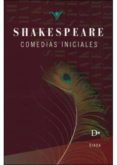SHAKESPEARE: COMEDIAS INICIALES di SHAKESPEARE, WILLIAM 