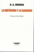 LA METAFORA Y LO SAGRADO di MURENA, HECTOR A. 