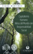 CAPITALISMO HUMANO, NIOS DEL MUNDO CON RESPONSABILIDAD SOCIAL. di MARTINEZ, PEDRO 