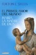 EL PRIMER AMOR DEL MUNDO de SHEEN, FULTON J. 