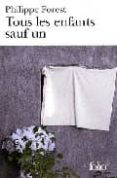 Tous Les Enfants Sauf Un Por Philippe Forest