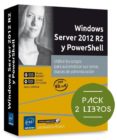 WINDOWS SERVER 2012 R2 Y POWERSHELL: PACK DE 2 LIBROS: UTILICE LOS SCRIPTS PARA AUTOMATIZAR SUS TAREAS DIARIAS DE ADMINISTRACION di LEMESLE, ROBIN BONNET, NICOLAS PETITJEAN, ARNAUD 