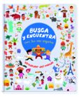 BUSCA Y ENCUENTRA PARA LOS MAS PEQUEOS ALREDEDOR DEL MUNDO di VV.AA. 