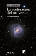 LA ACELERACION DEL UNIVERSO di RUIZ-LAPUENTE, PILAR 