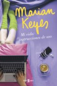 MI VIDA: INSTRUCCIONES DE USO de KEYES, MARIAN 