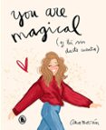 YOU ARE MAGICAL Y TU SIN DARTE CUENTA di MARIN, ANA 