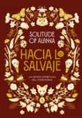 HACIA LO SALVAJE de SOLITUDE OF ALANNA 