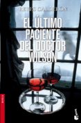 EL ULTIMO PACIENTE DEL DOCTOR WILSON (SERIE LOLA MACHOR 4) de CALDERON, REYES   CALDERON, REYES 