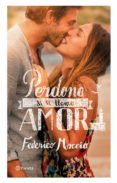 PERDONA SI TE LLAMO AMOR de MOCCIA, FEDERICO 